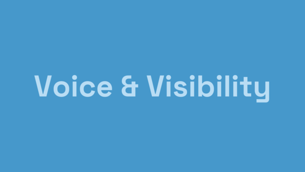 Voice & Visibility